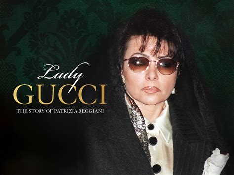 lady gucci: the story of patrizia reggiani|is patrizia reggiani still alive.